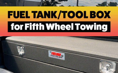 The Perfect Fuel Tank / Tool Box Combo for Fifth Wheel Towing