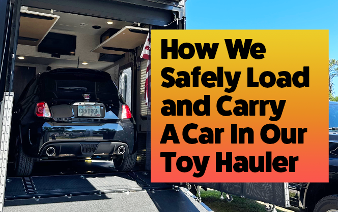 How We Carry A Car In Our Toy Hauler